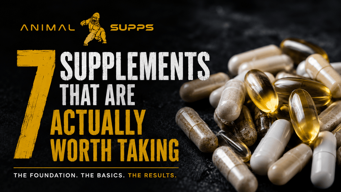 7 Supplements that are actually worth taking - Animal Supps | Supplement, Sports Nutrition, and Vitamin Shop | Vineland NJ