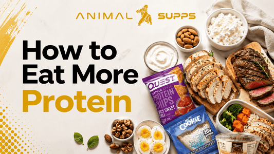 How to Eat More Protein Without Taking Protein Shakes&nbsp; - Animal Supps | Supplement, Sports Nutrition, and Vitamin Shop | Vineland NJ