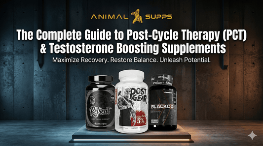 The Complete Guide to Post-Cycle Therapy (PCT) & Testosterone Boosting Supplements - Animal Supps | Sports Nutrition & Supplement Store | Vineland, NJ