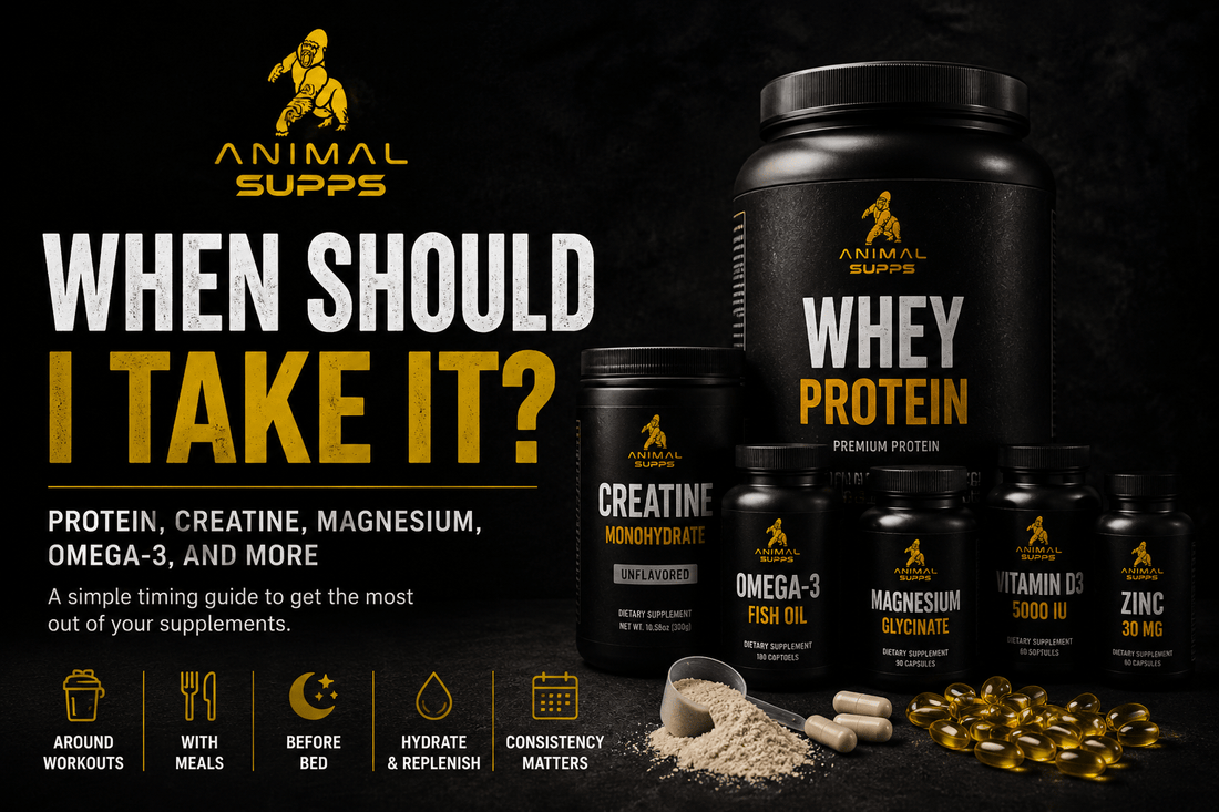 "When Should I Take it?" Protein, Creatine, Magnesium, Omega-3, and More - Animal Supps | Supplement, Sports Nutrition, and Vitamin Shop | Vineland NJ